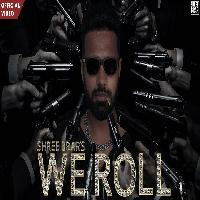 We Roll (7 Raniyan) New Punjabi Song 2023 By Shree Brar Poster